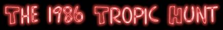 1986 Tropic Hunt